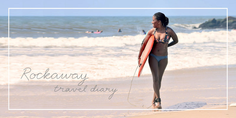 Travel Diary: Rockaway