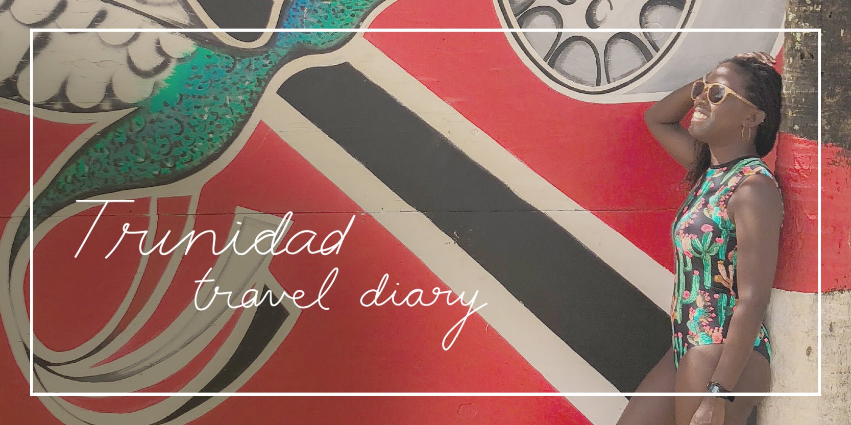 Travel Diary: Trinidad - Eidon